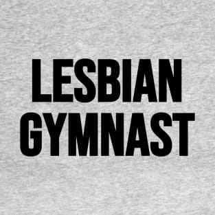 LESBIAN GYMNAST (Black text) T-Shirt